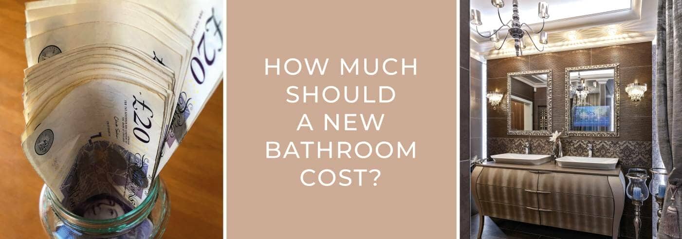 How much should a new bathroom cost blog banner image