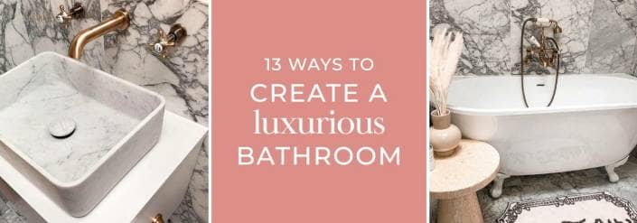 13 ways to create a luxury bathroom blog banner