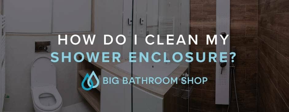 FAQ Header Image (How do I clean my shower enclosure?)