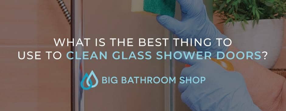 FAQ Header Image (What is the best thing to use to clean glass shower doors?)