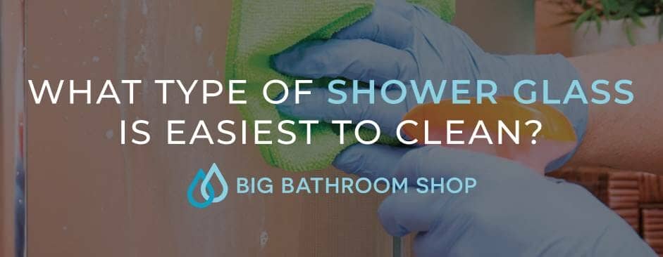 FAQ Header Image (What type of shower glass is easiest to clean?)