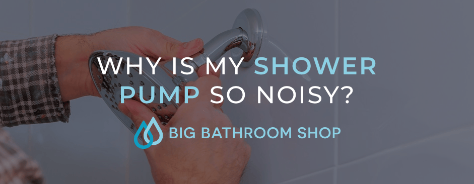 FAQ Header Image (Why is my shower pump so noisy?