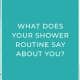 What does your shower routine say about you blog banner