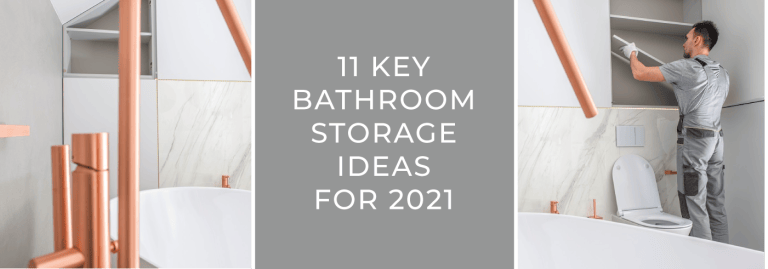 11 Key Bathroom Storage Ideas for 2021 blog banner
