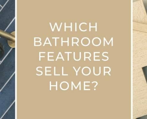 Which bathroom features sell your home blog banner