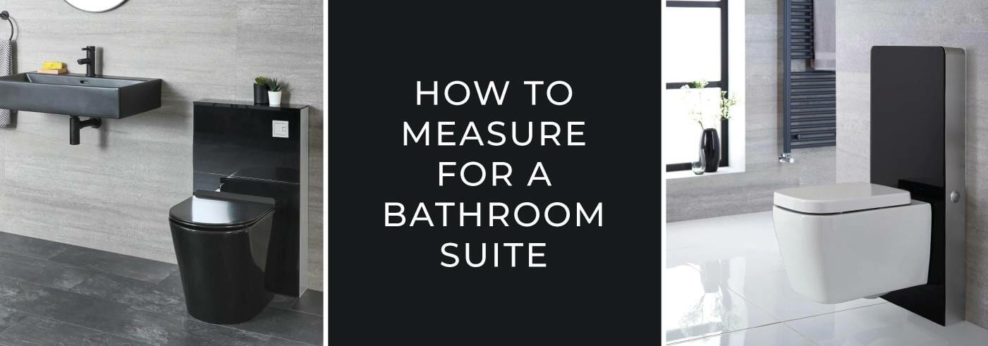 How To Measure For A Bathroom Suite