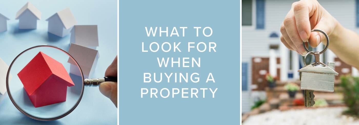 What To Look For When Buying A Property