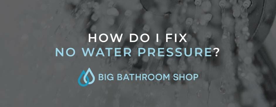 No Water Pressure? The #1 Reason (and How to Fix It FAST)