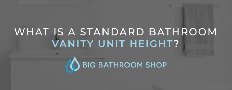 Standard Bathroom Vanity Unit Height, What Is The Standard Height Of A Vanity