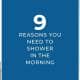 9 Reasons You Need To Shower In The Morning blog banner