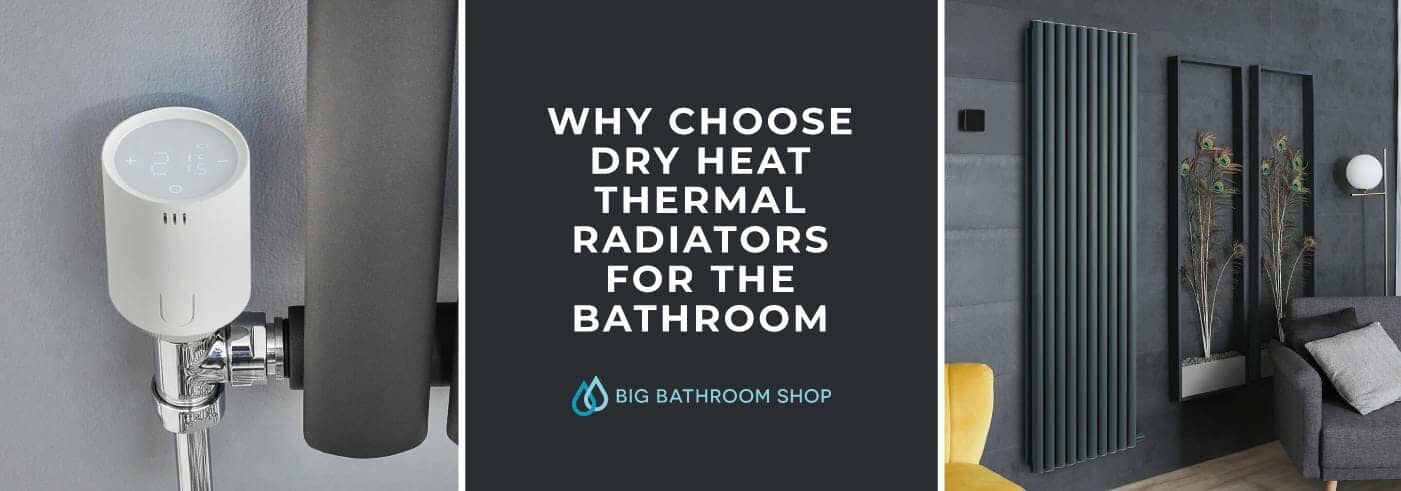 Why Choose Dry Heat Thermal Radiators For The Bathroom? | Big Bathroom ...